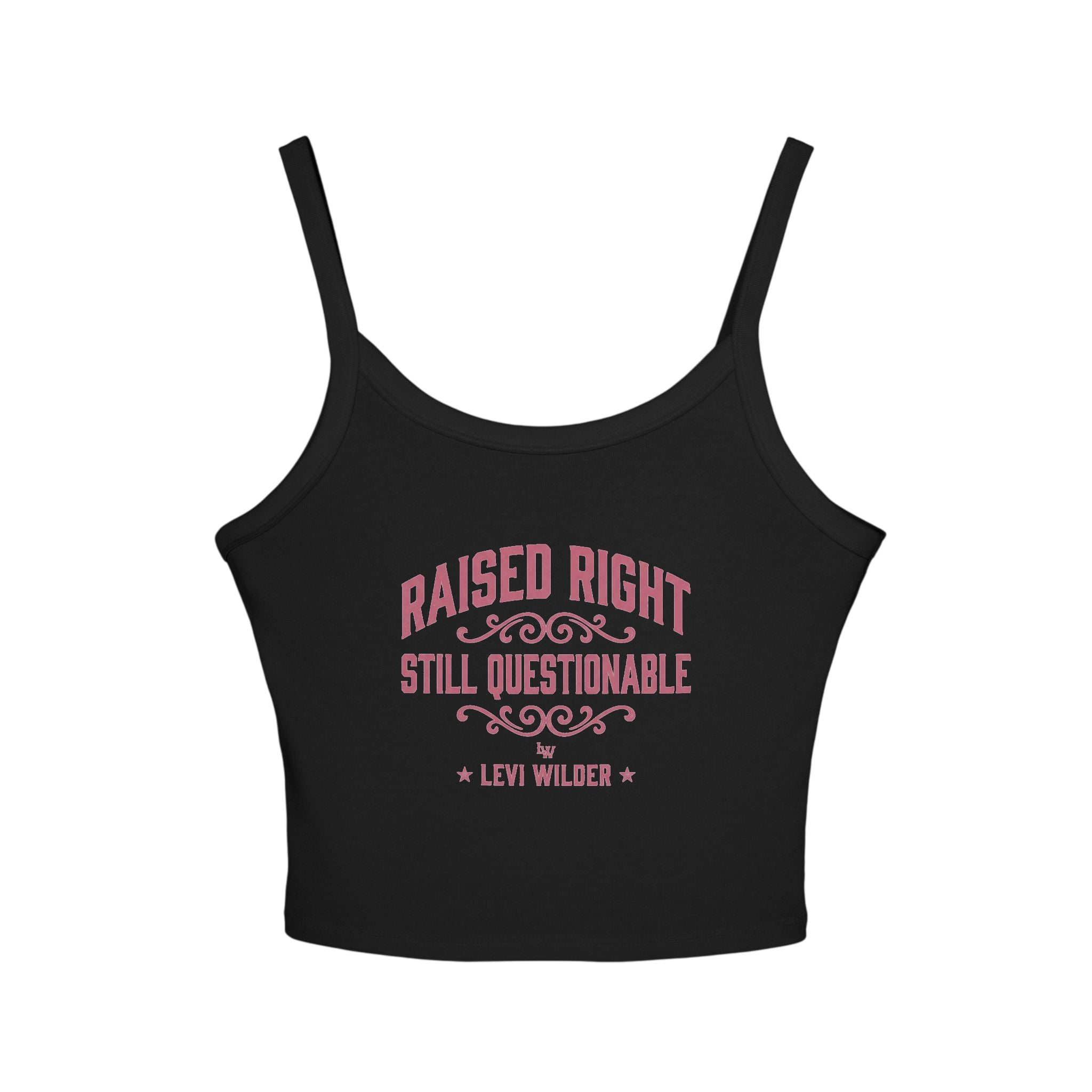 Raised Right, Still Questionable Spaghetti Strap Tank