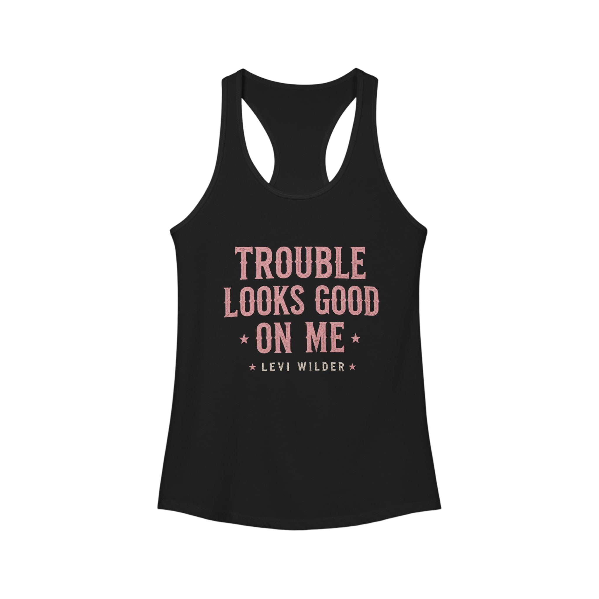 Trouble Looks Good On Me Racerback Tank