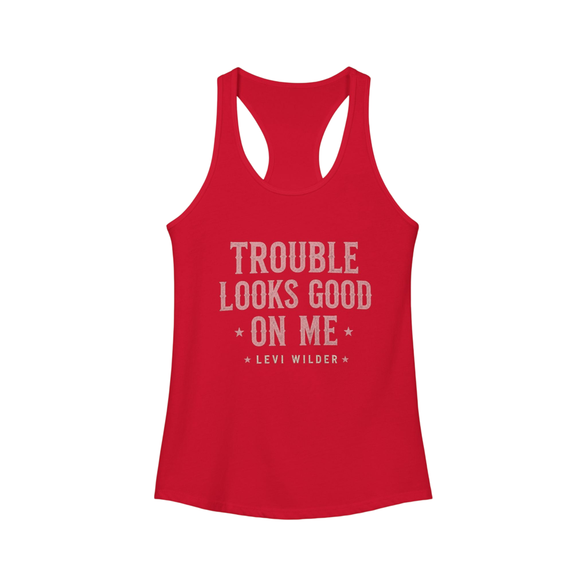 Trouble Looks Good On Me Racerback Tank