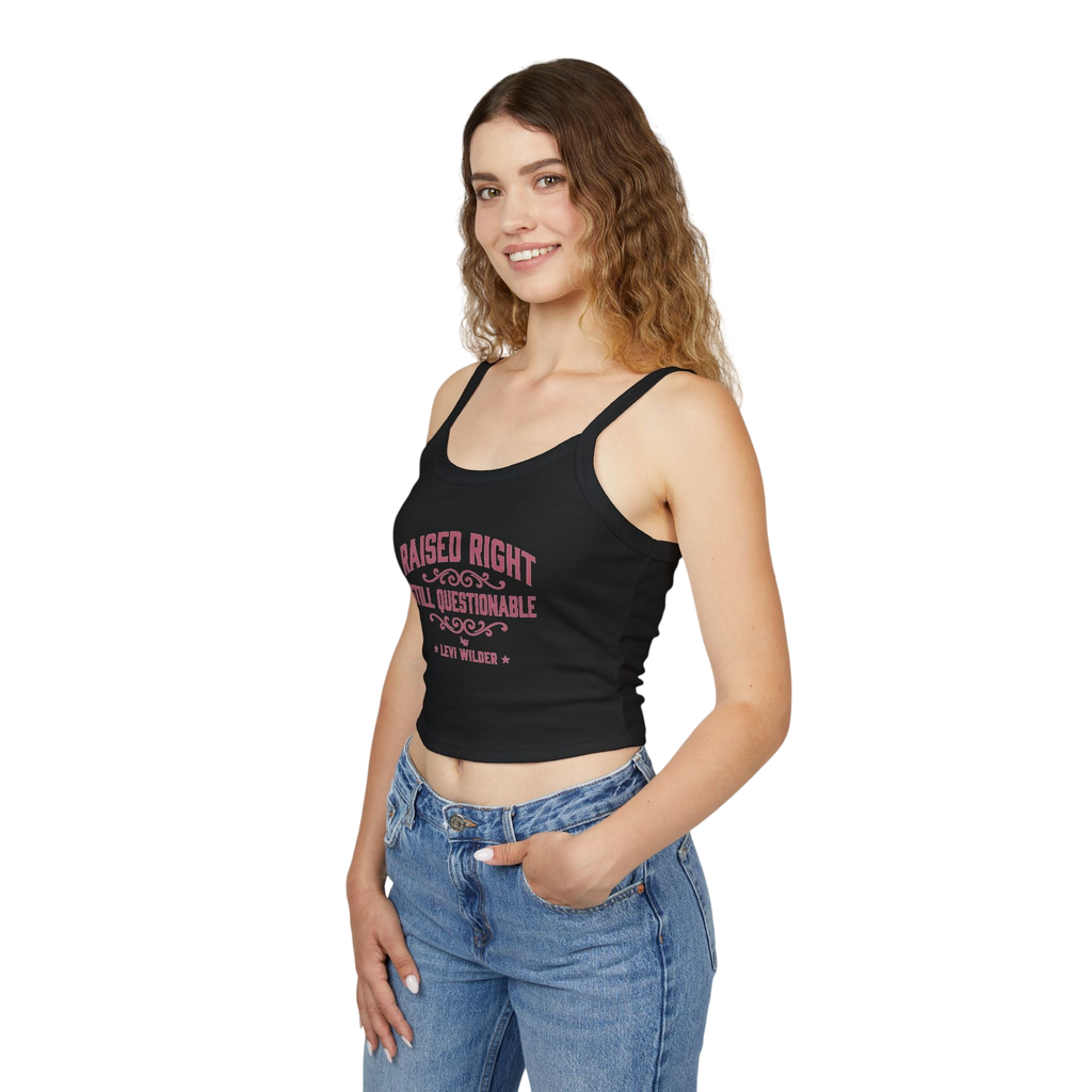 Raised Right, Still Questionable Spaghetti Strap Tank