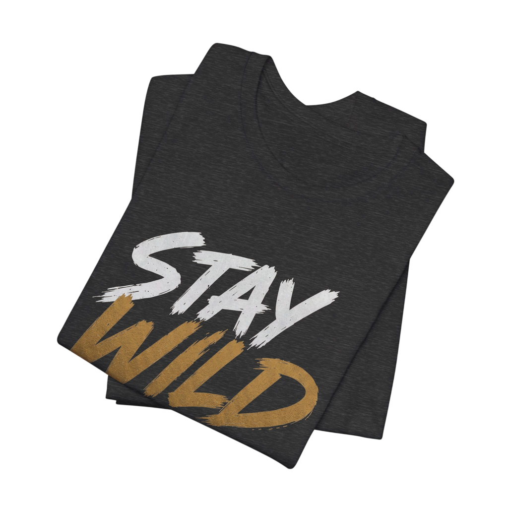 Stay Wild Fan T-Shirt