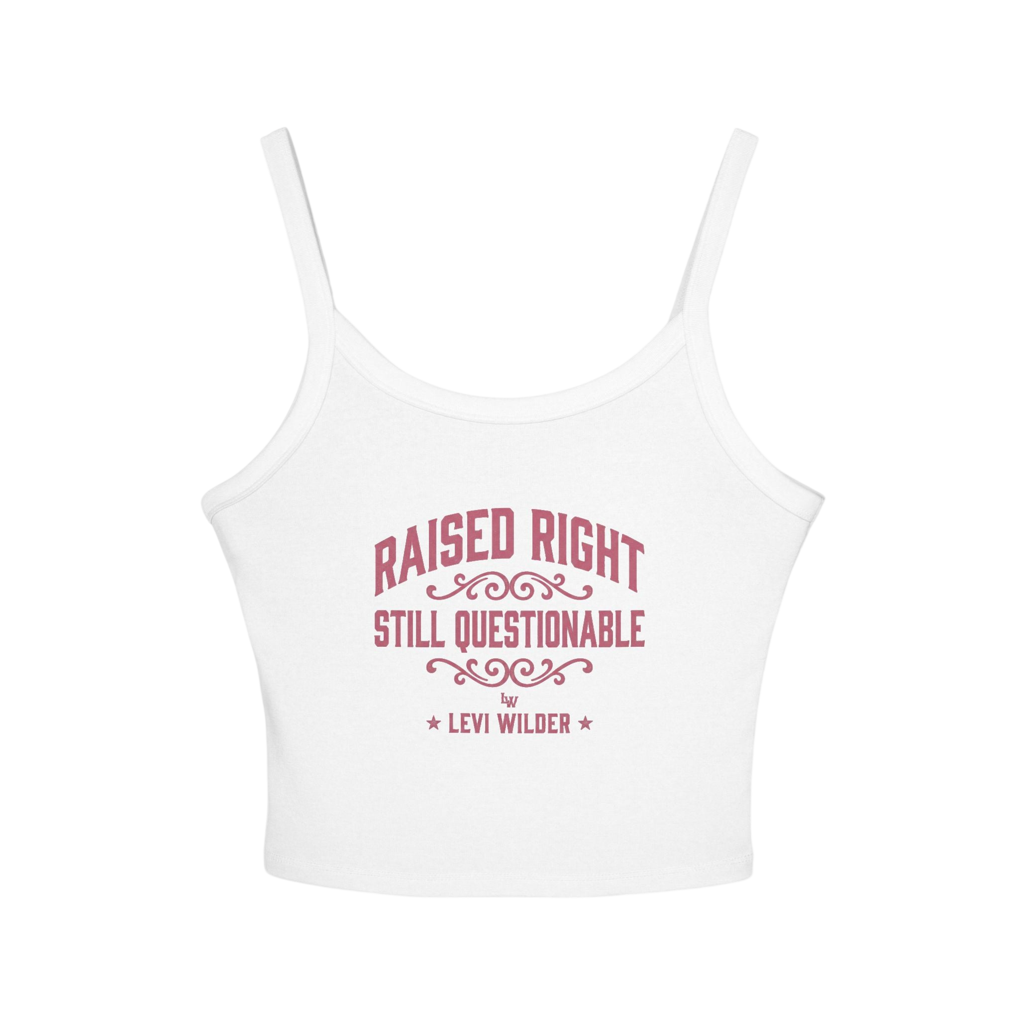 Raised Right, Still Questionable Spaghetti Strap Tank