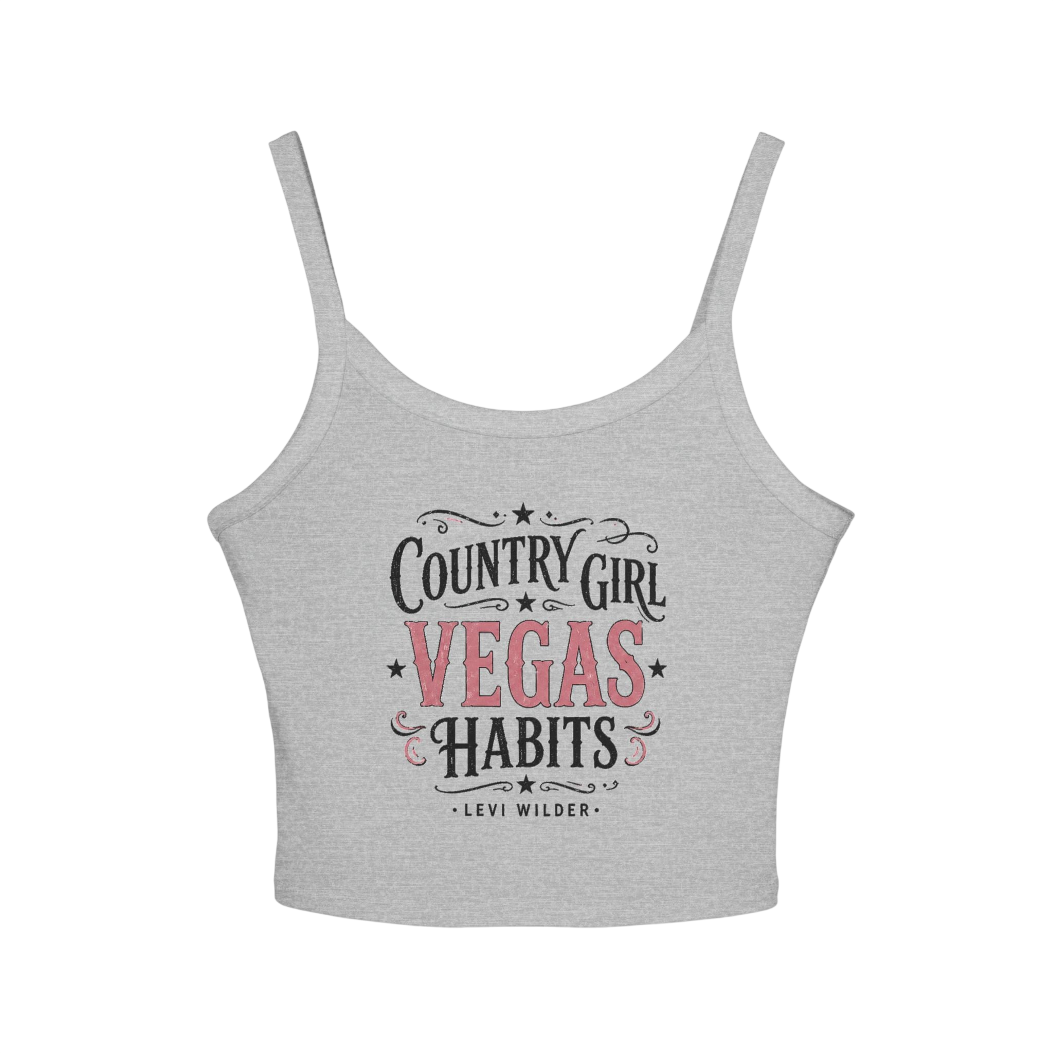 Country Girl, Vegas Habits Spaghetti Strap Tank