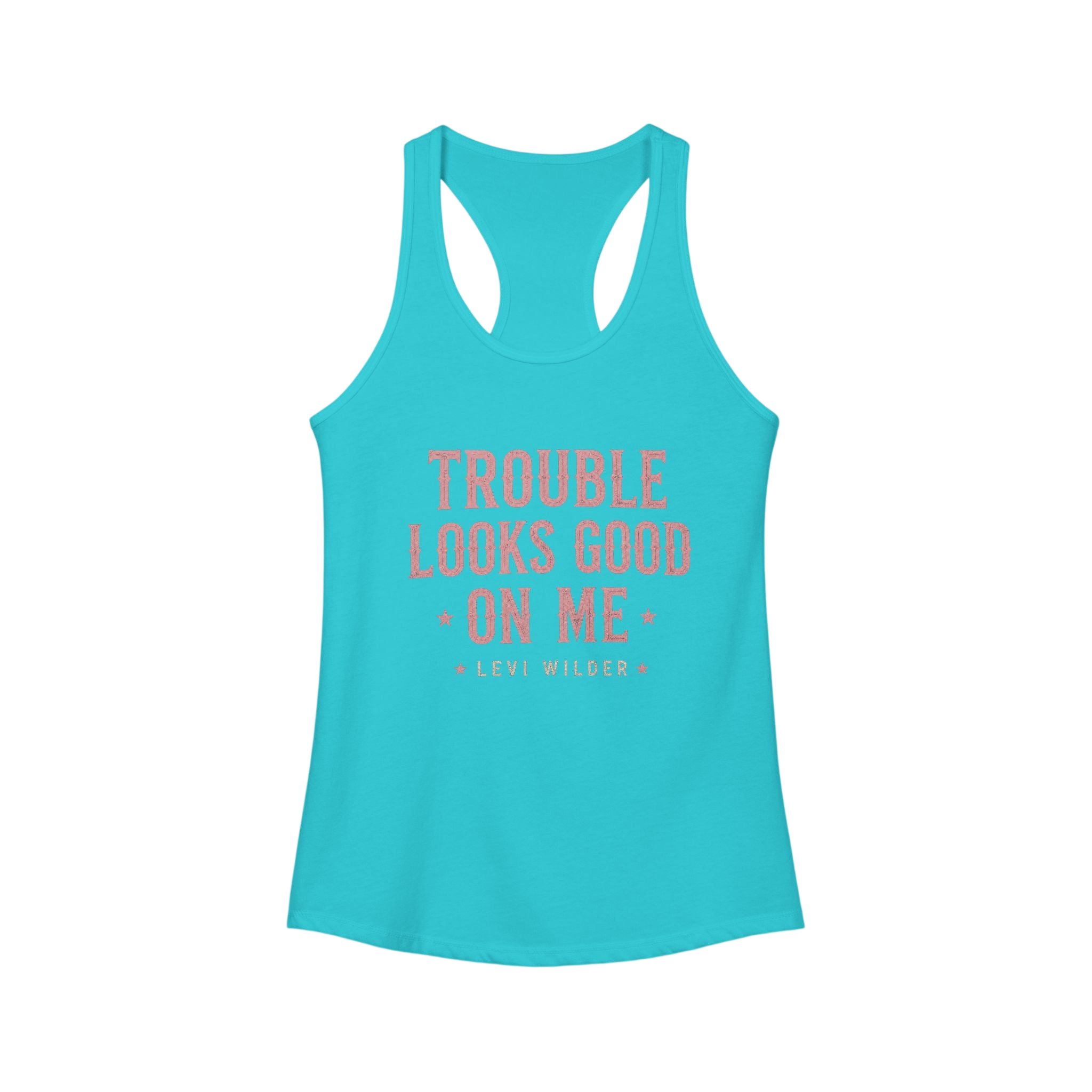 Trouble Looks Good On Me Racerback Tank