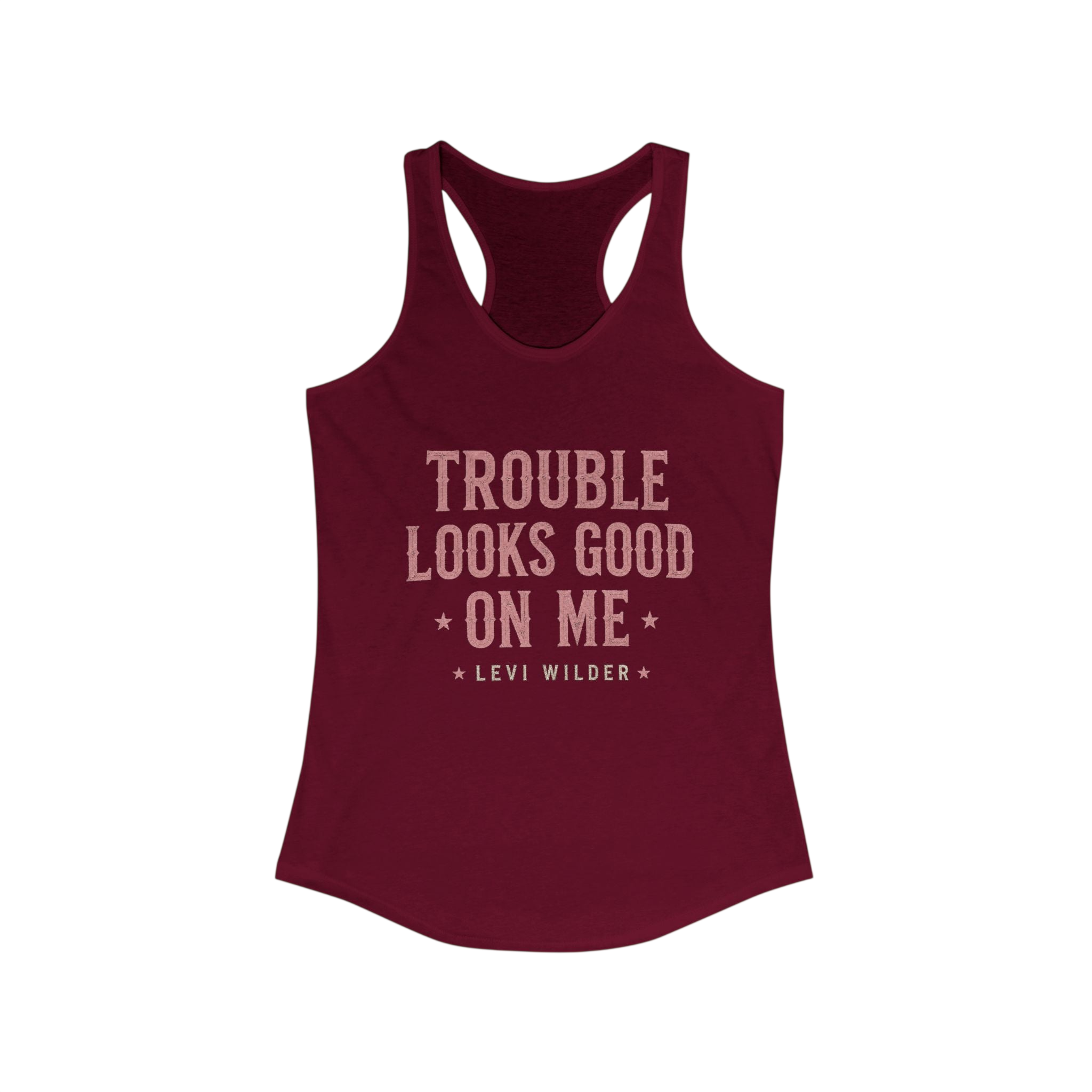 Trouble Looks Good On Me Racerback Tank