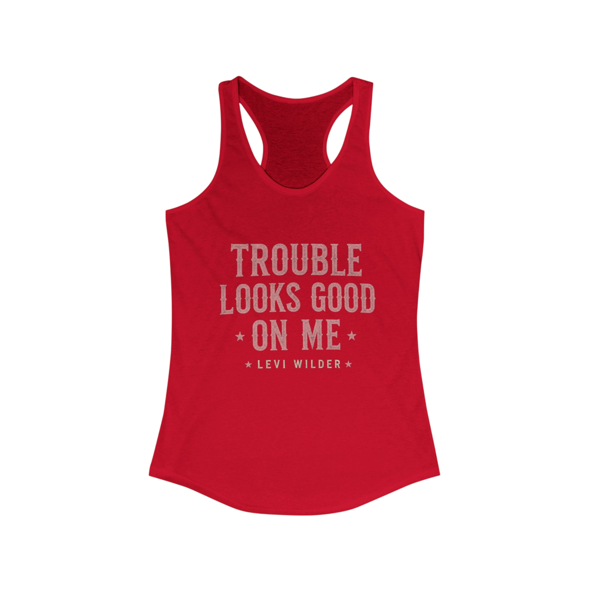 Trouble Looks Good On Me Racerback Tank