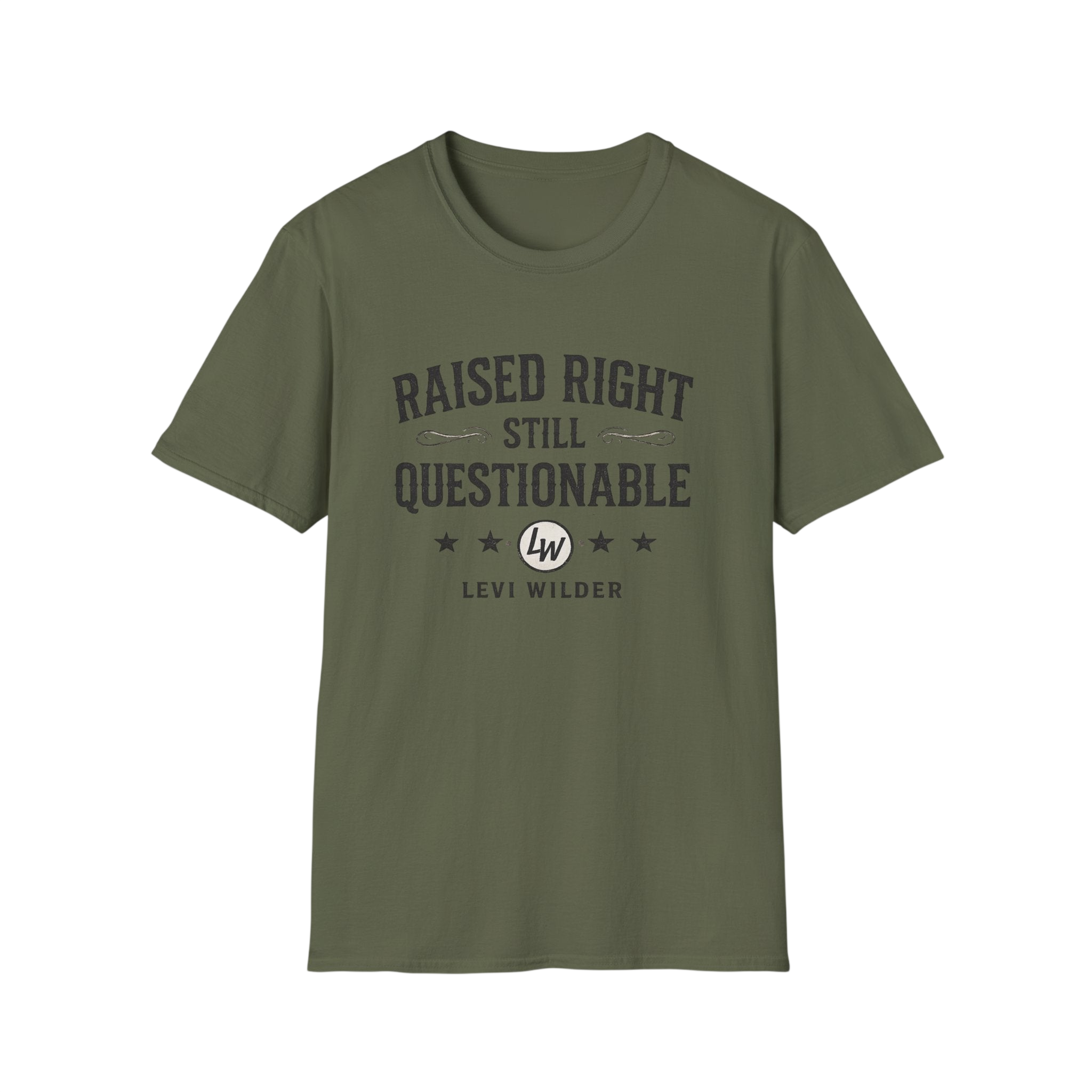 Raised Right, Still Questionable Fan T-Shirt