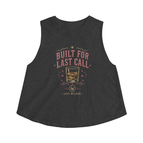 Built for Last Call — Crop Tank