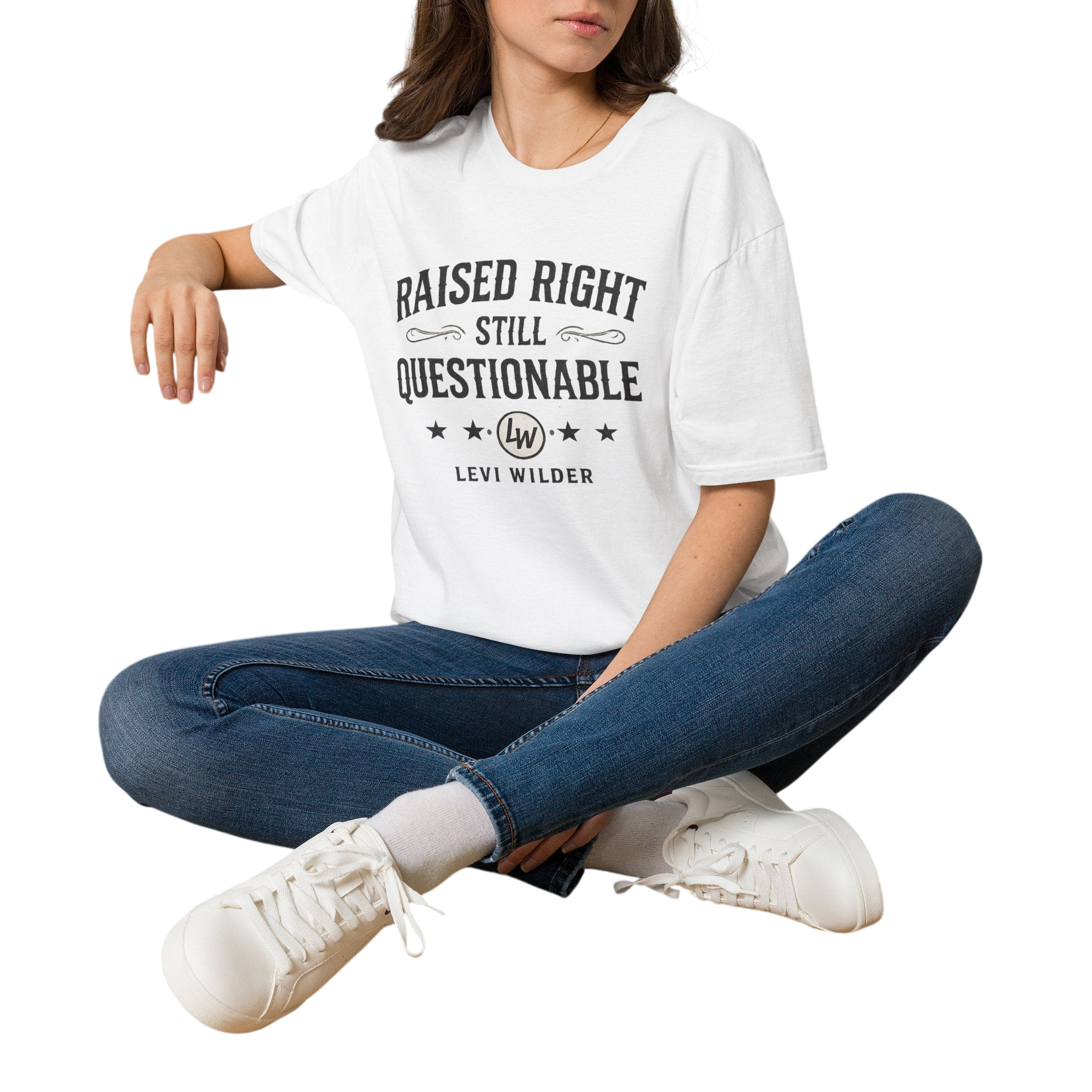 Raised Right, Still Questionable Fan T-Shirt