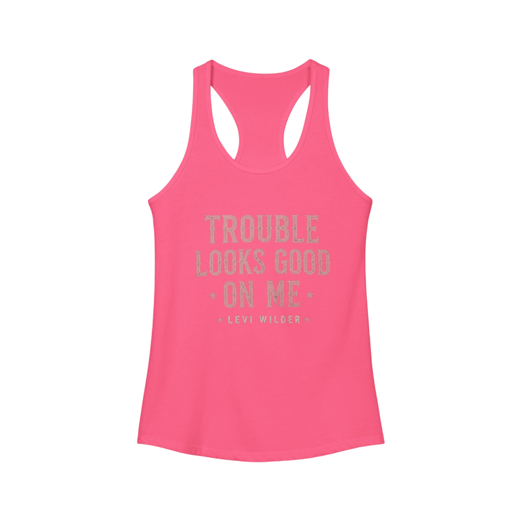 Trouble Looks Good On Me Racerback Tank