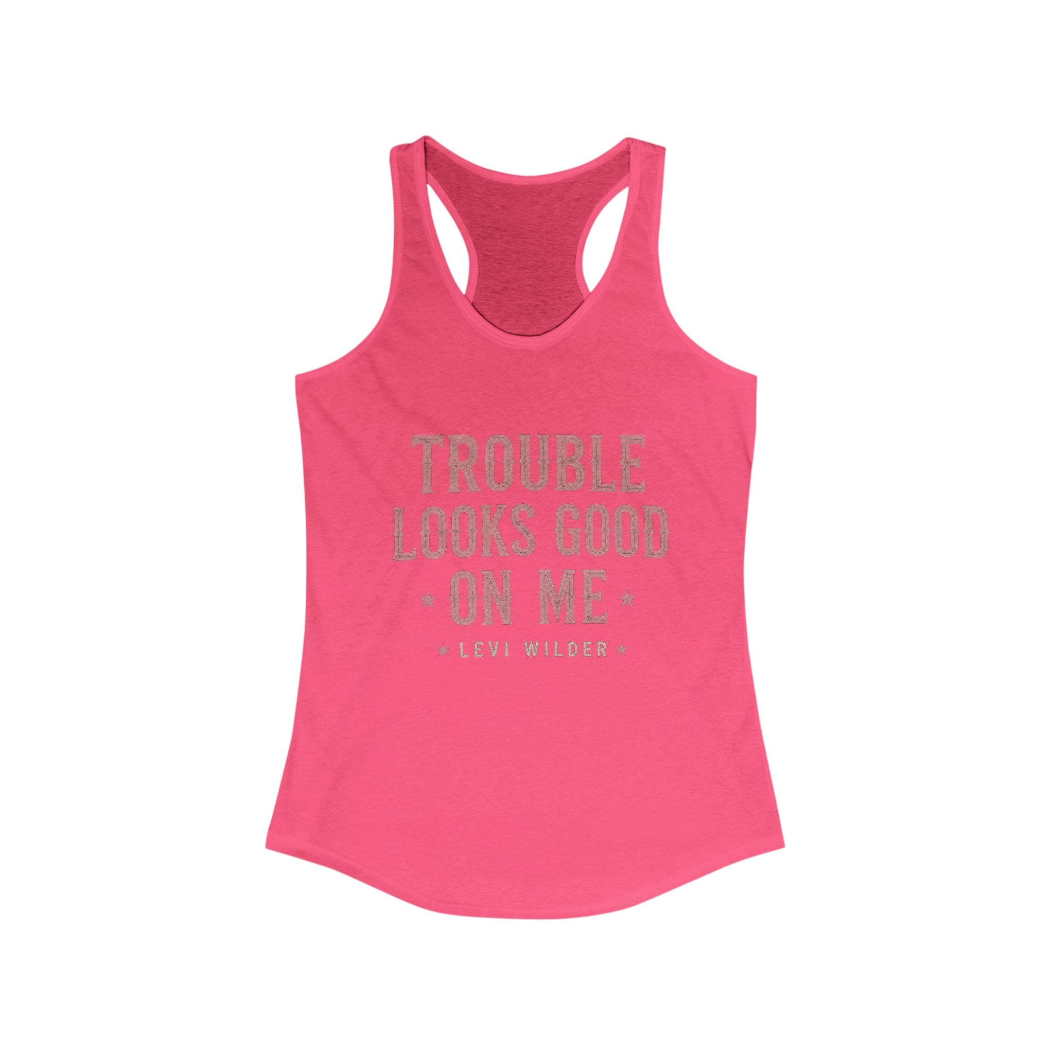 Trouble Looks Good On Me Racerback Tank