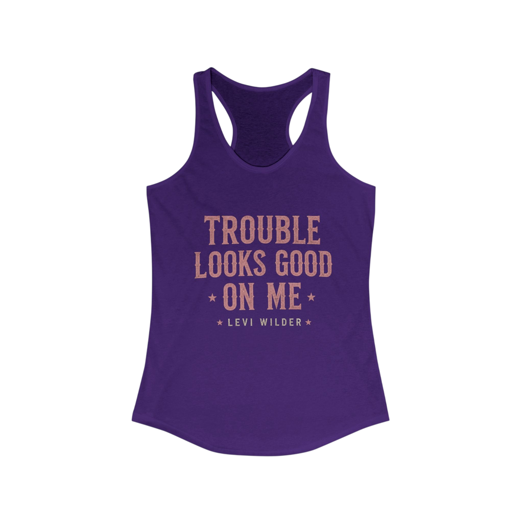 Trouble Looks Good On Me Racerback Tank