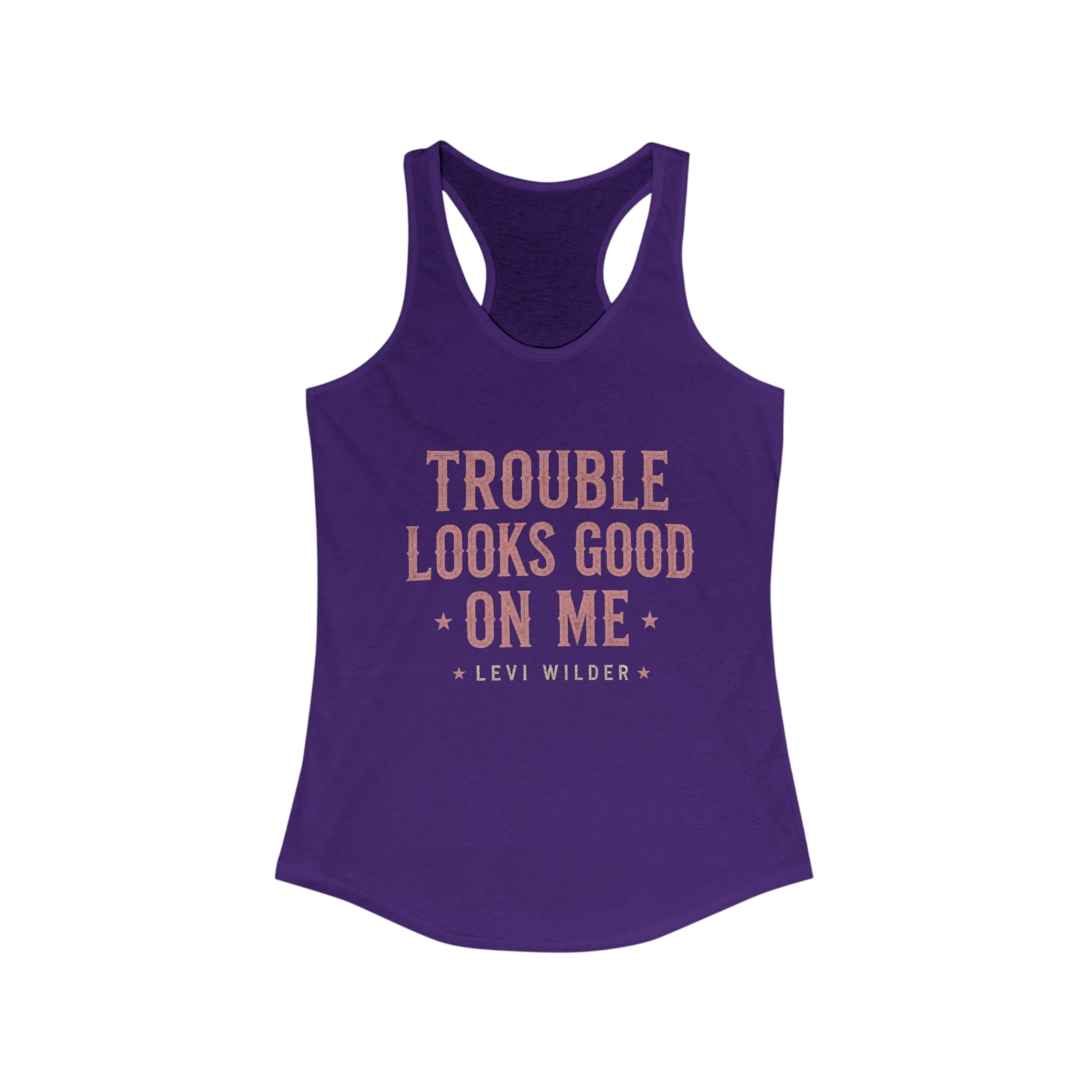 Trouble Looks Good On Me Racerback Tank